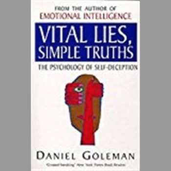 Vital Lies, Simple Truths: The Psychology of Self-deception