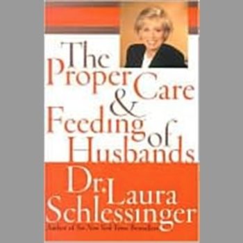 The Proper Care and Feeding of Husbands