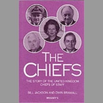 The Chiefs: Story of the United Kingdom Chiefs of Staff