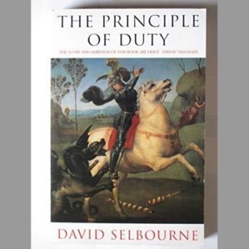 The Principle of Duty: An Essay on the Foundations of the Civic Order (HARDBACK)