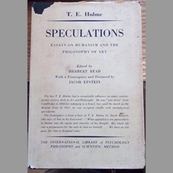 Speculations: Essays on Humanism and the Philosophy of Art (International Library of Psychology)