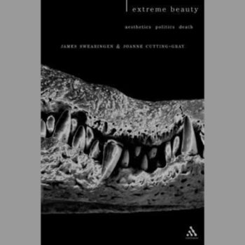 Extreme Beauty: Aesthetics, Politics, Death (Textures)