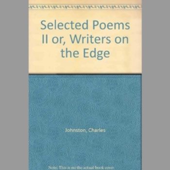 Selected Poems II or, Writers on the Edge