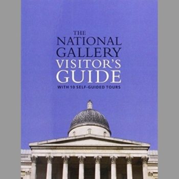 The National Gallery Visitir's Guide with 10 Self Guided Tours