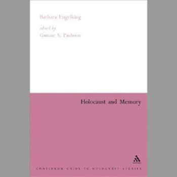 Holocaust and Memory (Continuum Guide to Holocaust Studies)