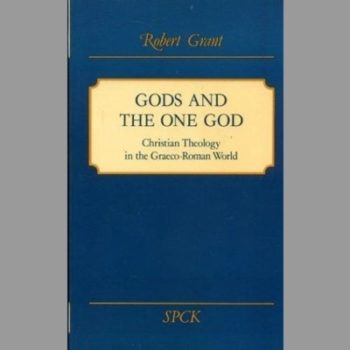 Gods and the One God: Christian Theology in the Graeco-Roman World