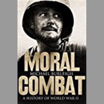 Moral Combat: A History of World War II