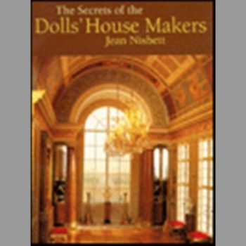 The Secrets of the Dolls' House Makers