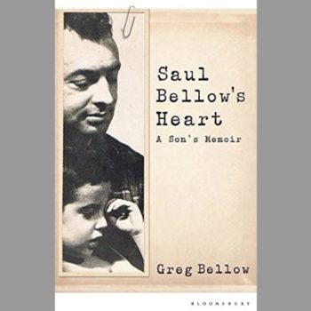 Saul Bellow's Heart: A Son's Memoir