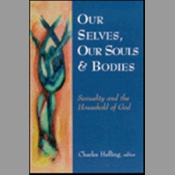 Our Selves, Our Souls and Bodies