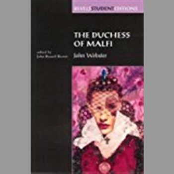 The Duchess of Malfi: By John Webster (Revels Student Editions)