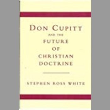 Don Cupitt and the Future of Christian Doctrine