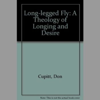 Long-legged Fly: A Theology of Longing and Desire