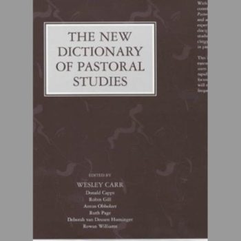 The New Dictionary of Pastoral Studies