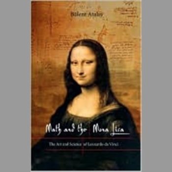 Math and the Mona Lisa: The Art and Science of Leonardo Da Vinci