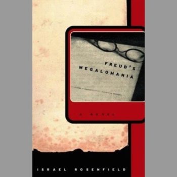 Freud's Megalomania: A Novel