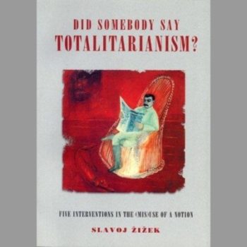 Did Someone Say Totalitarianism?: Four Interventions in the (Mis)Use of a Notion (Wo Es War)