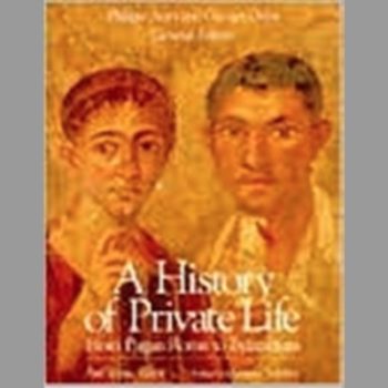 A History of Private Life: Complete in Five Volumes