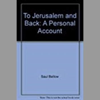 To Jerusalem and Back: A Personal Account