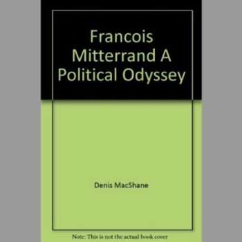 Francois Mitterrand: Political Odyssey