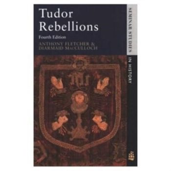 Tudor Rebellions (Seminar Studies In History)