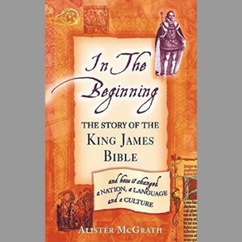 In the Beginning: The Story of the King James Bible