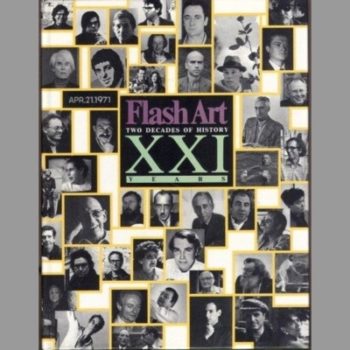 Flash Art XXI Years: Two Decades of History