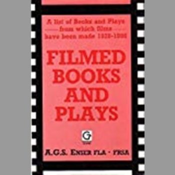 Filmed Books and Plays: A List of Books and Plays from Which Films Have Been Made, 1928-86
