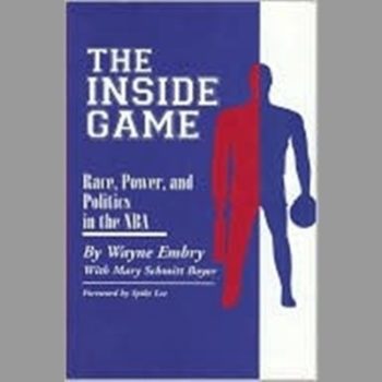 Inside Game: Race, Power and Politics in the NBA (Ohio History and Culture)