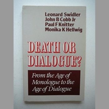 Death or Dialogue? From the Age of Monologue to the Age of Dialogue