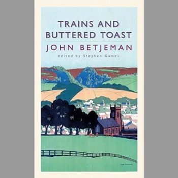 Trains and Buttered Toast: Selected Radio Talks