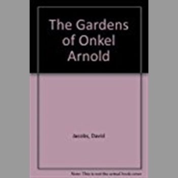 The Gardens of Onkel Arnold