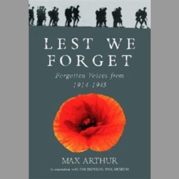 Lest We Forget: Forgotten Voices from 1914-1945