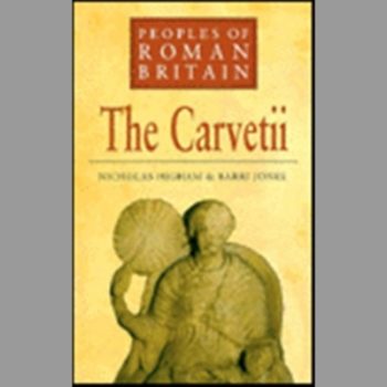 The Carvetti (The Peoples of Roman Britain Ser.)