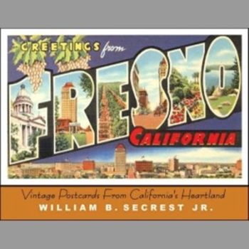 Greetings from Fresno California: Vintage Postcards from California's Heartland