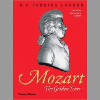 Mozart: The Golden Years 1781-1791