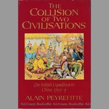 The Collision of Two Civilizations: the British expedition to China in 1792-4