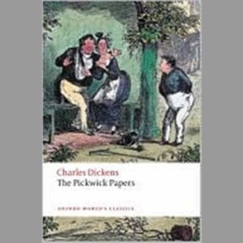 The Pickwick Papers (Oxford World's Classics)