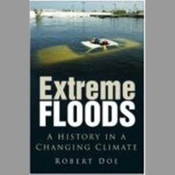 Extreme Floods: A History in a Changing Climate