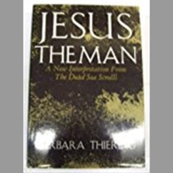 Jesus the Man: New Interpretation from the Dead Sea Scrolls