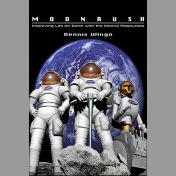 Moonrush : Improving Life on Earth with the Moon's Resources