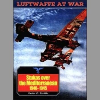 Stukas Over the Mediterranean, 1940-45 (Luftwaffe at War)