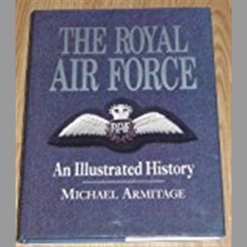 The Royal Air Force: An Illustrated History