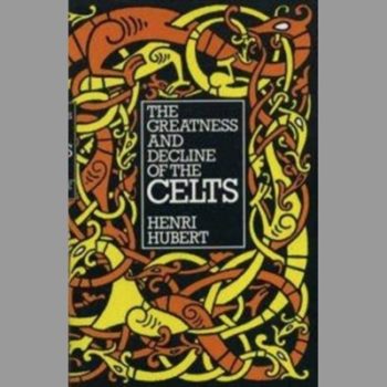 The Greatness and Decline of the Celts