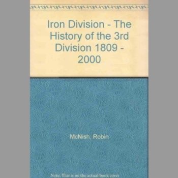 Iron Division: The History of the 3rd Division 1809-2000