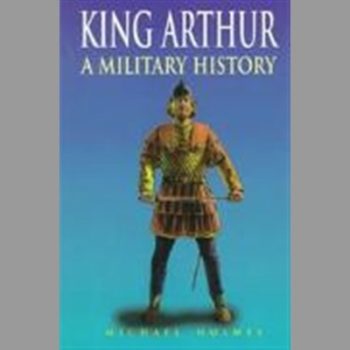 King Arthur: A Military History