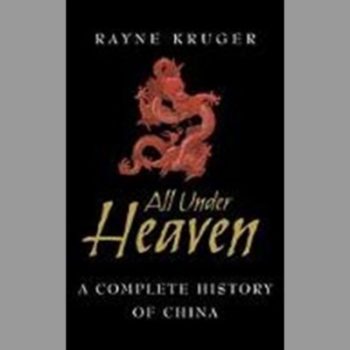 All Under Heaven: A Complete History of China