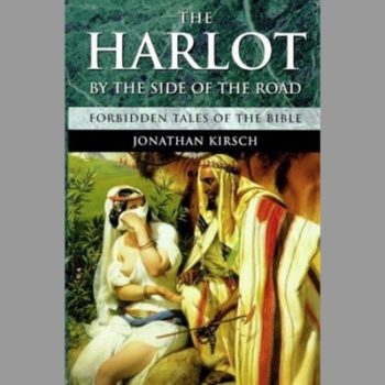 The Harlot by the Side of the Road: Forbidden Tales of the Bible