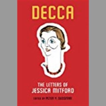 Decca: The Letters of Jessica Mitford