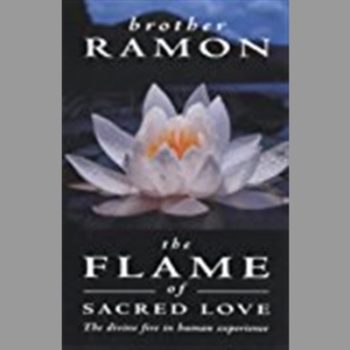 The Flame of Sacred Love: The Divine Fire in Human Experience